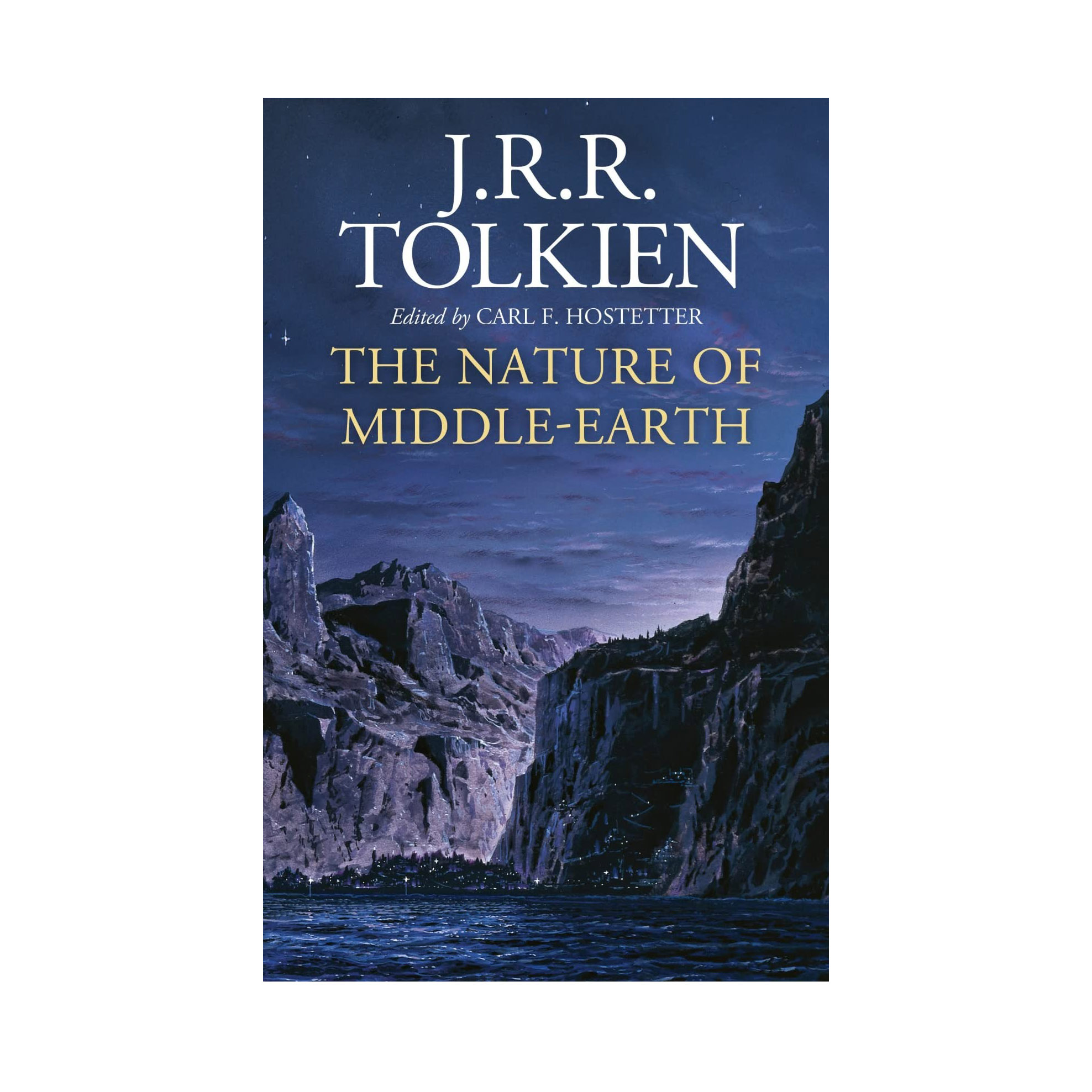 'The Nature Of Middle-Earth' Edited by Carl F. Hostetter